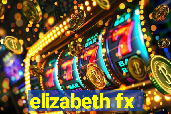 elizabeth fx